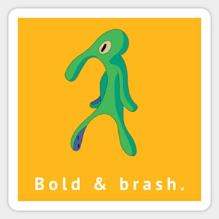 Bold & Brash- SpongeBob Sticker